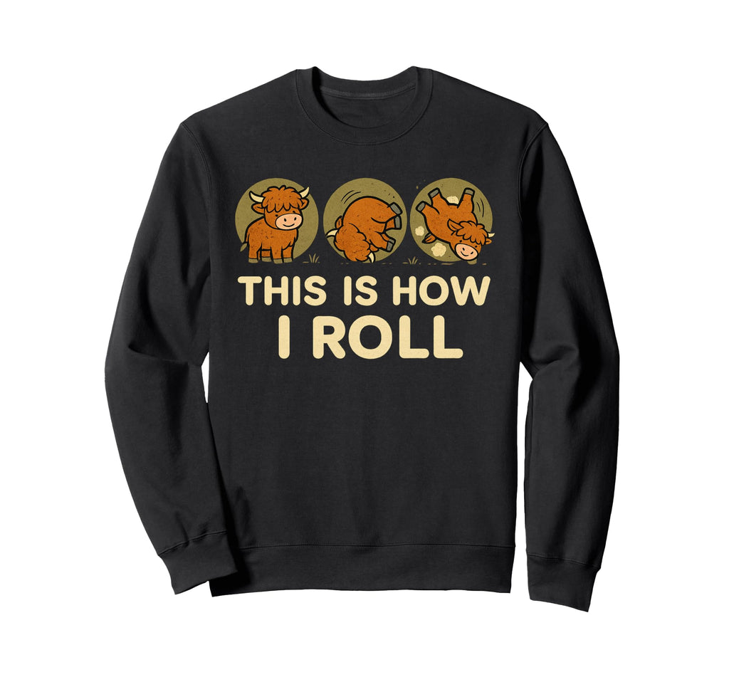 This Is How I Roll Funny Highland Sweatshirt - Minimalist Print Men Women - T-Shirt, Sweatshirt, Hoodie