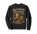 Reading Book Lover Reader Bookish Anti Sweatshirt - Unique Graphic Unisex - T-Shirt, Sweatshirt, Hoodie