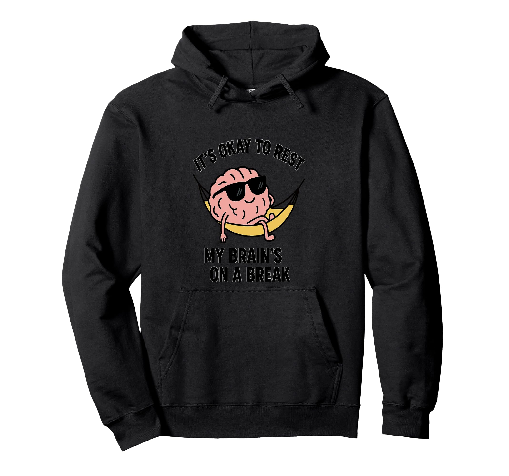 Its Okay To Rest Relaxing Brain Self Hoodie - Custom Art Print for Adults - T-Shirt, Sweatshirt, Hoodie