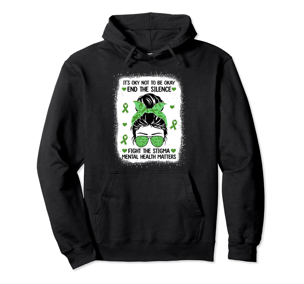 Mental Health Matters Messy Bun Mental Hoodie - Streetwear Style Unisex - T-Shirt, Sweatshirt, Hoodie