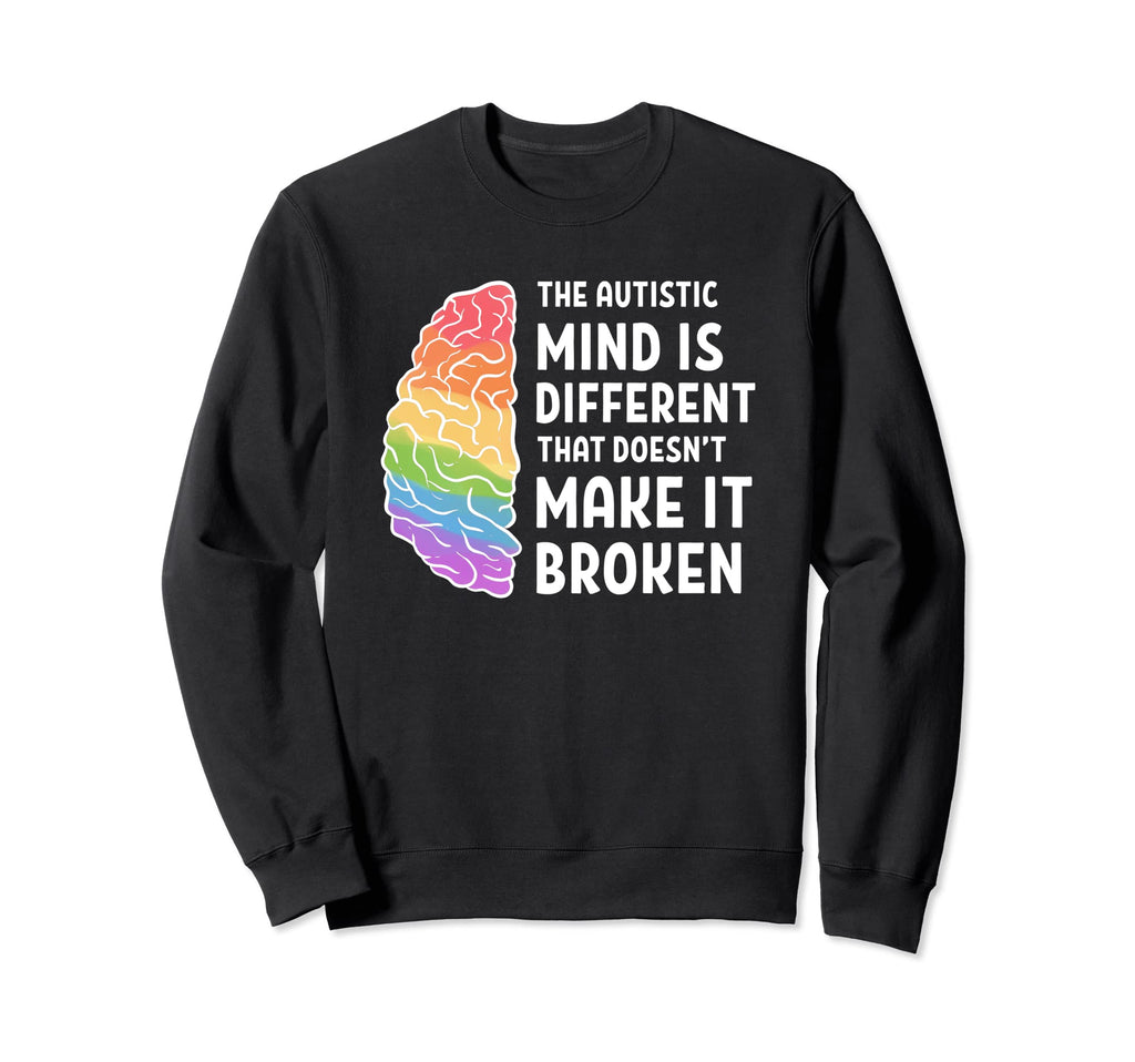 Autism Quotes Autism Awareness Sweatshirt - Minimalist Print for Adults - T-Shirt, Sweatshirt, Hoodie