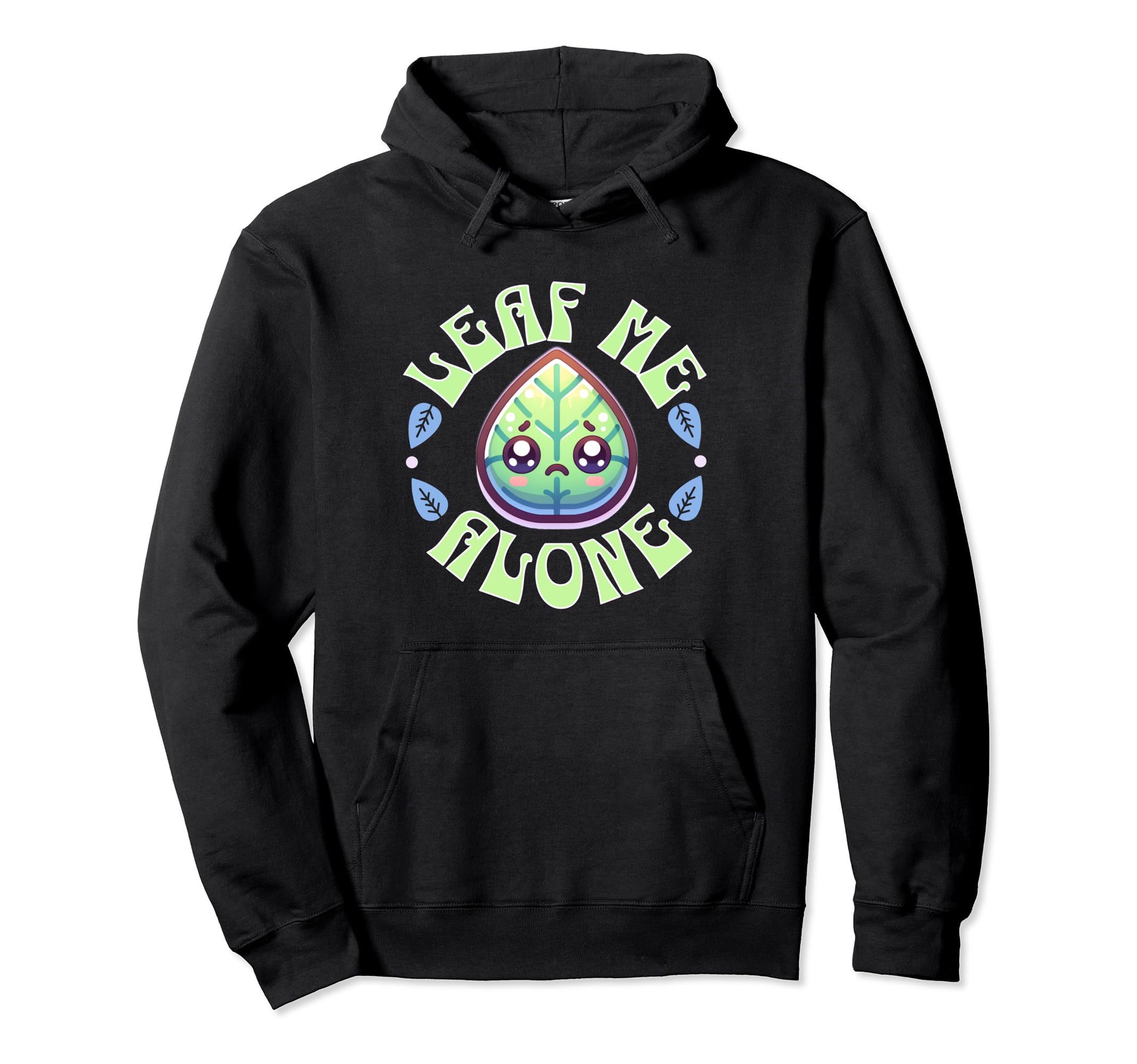 Leaf Me Alone Introverted Gardener Plants Hoodie - Custom Art Print Unisex - T-Shirt, Sweatshirt, Hoodie