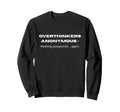 Overthinkers Anonymous Meeting Sweatshirt - Minimalist Print Unisex - T-Shirt, Sweatshirt, Hoodie