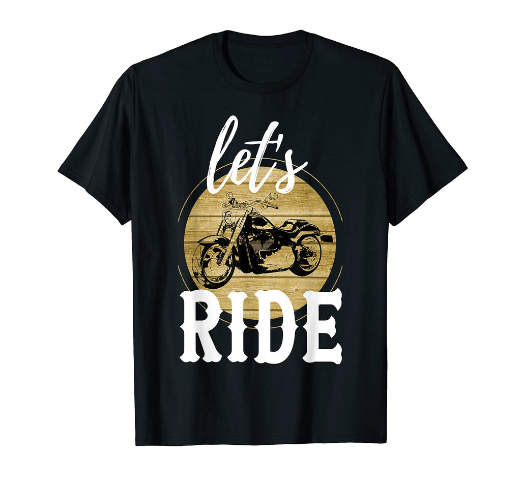 Lets Ride Motorcycle Drive Biker T-Shirt - Custom Art Print Unisex - T-Shirt, Sweatshirt, Hoodie