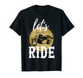 Lets Ride Motorcycle Drive Biker T-Shirt - Custom Art Print Unisex - T-Shirt, Sweatshirt, Hoodie