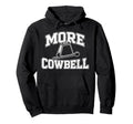 More Cowbell Cow Bell Music Instrument Hoodie - Trendy Graphic for Adults - T-Shirt, Sweatshirt, Hoodie