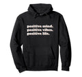 70S Positive Mind Vibes Life Self Care Hoodie - Novelty Apparel Unisex - T-Shirt, Sweatshirt, Hoodie