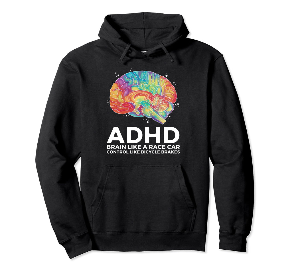 Adhd Brain Like Race Car Control Hoodie - Casual Everyday Wear Men Women - T-Shirt, Sweatshirt, Hoodie