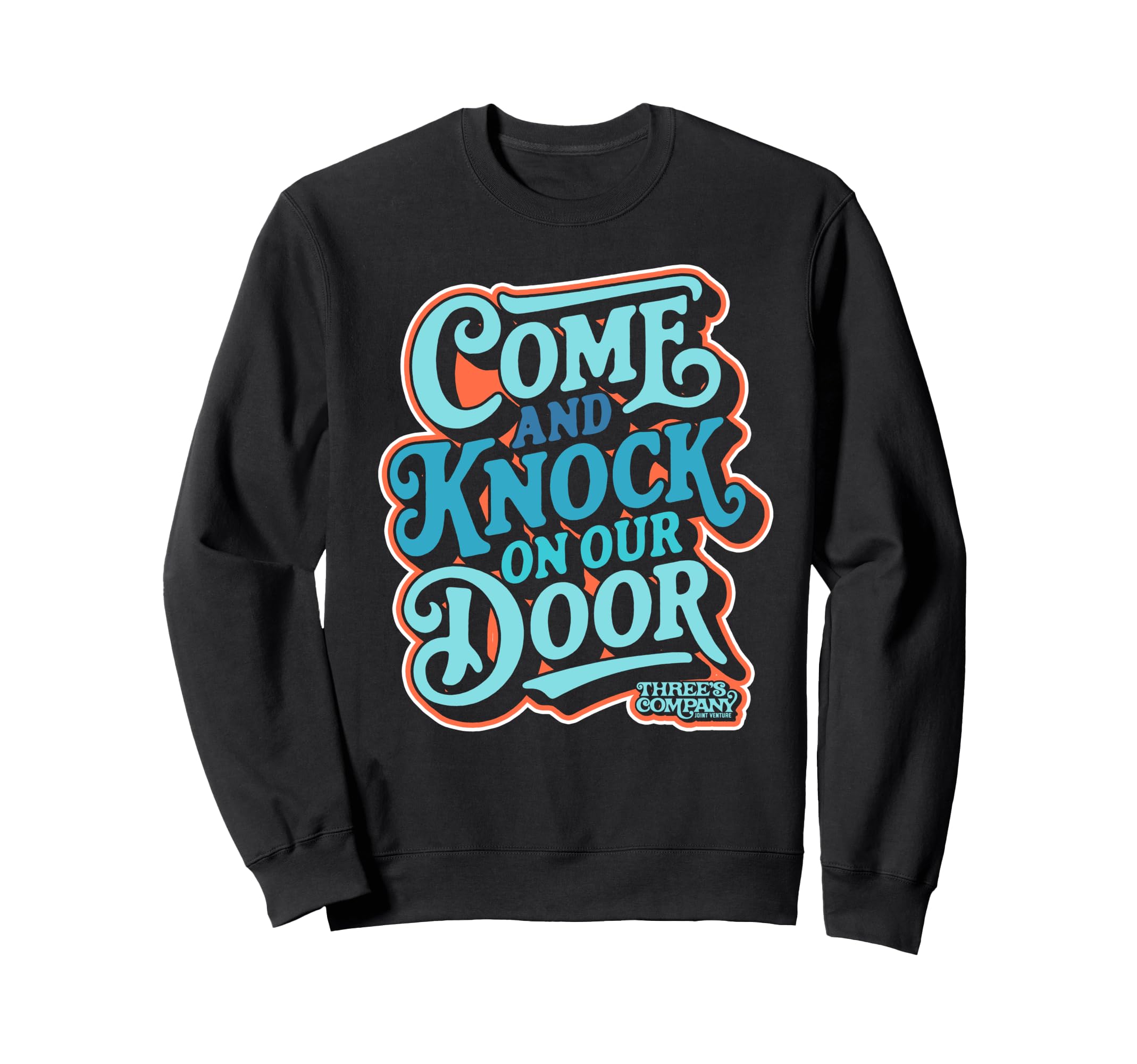Come Knock Our Door Threes Company Sweatshirt - Minimalist Print Men Women - T-Shirt, Sweatshirt, Hoodie