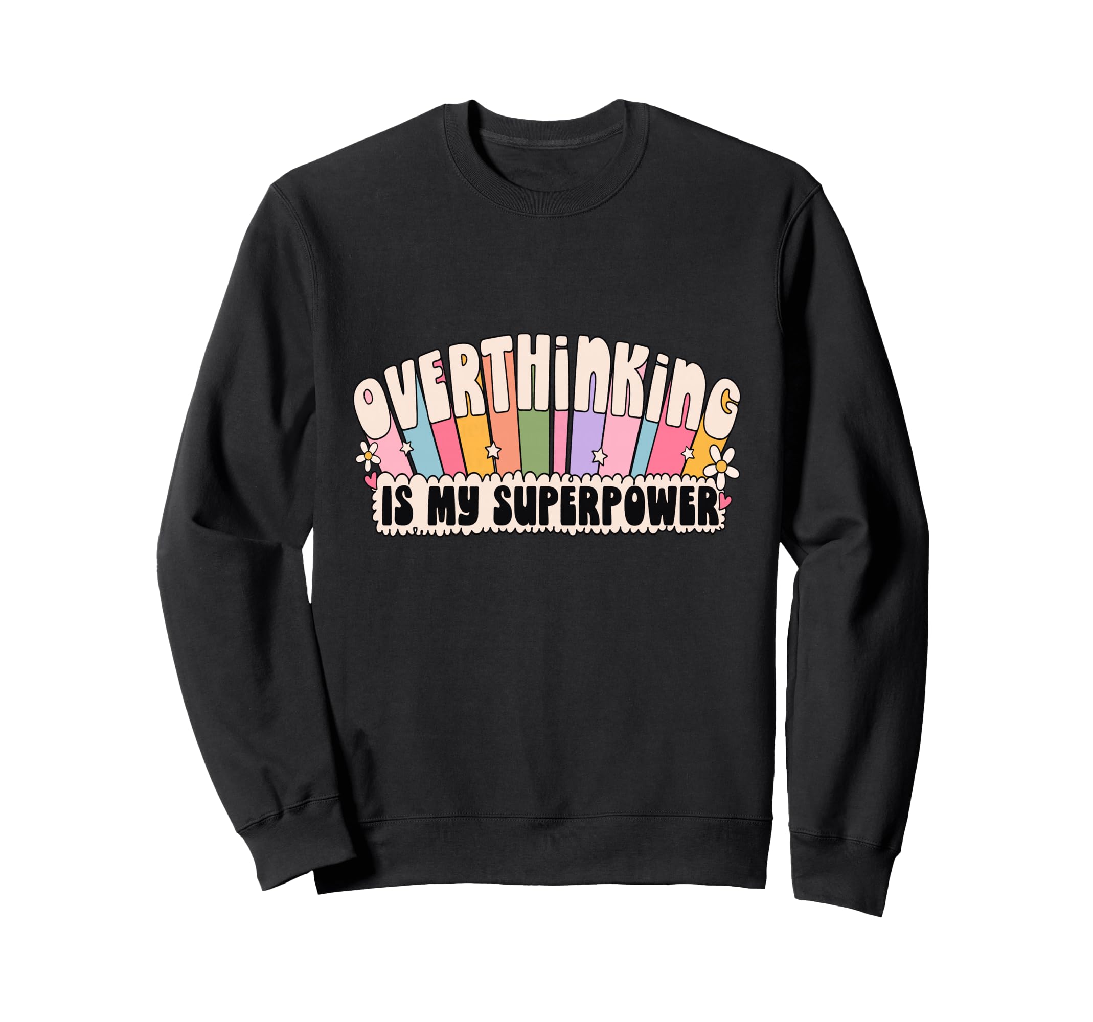 Overthinking Is My Superpower Sweatshirt - Casual Everyday Wear Unisex - T-Shirt, Sweatshirt, Hoodie