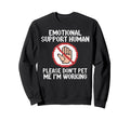 Please Dont Pet Me Im Working Sweatshirt - Aesthetic Graphic Men Women - T-Shirt, Sweatshirt, Hoodie