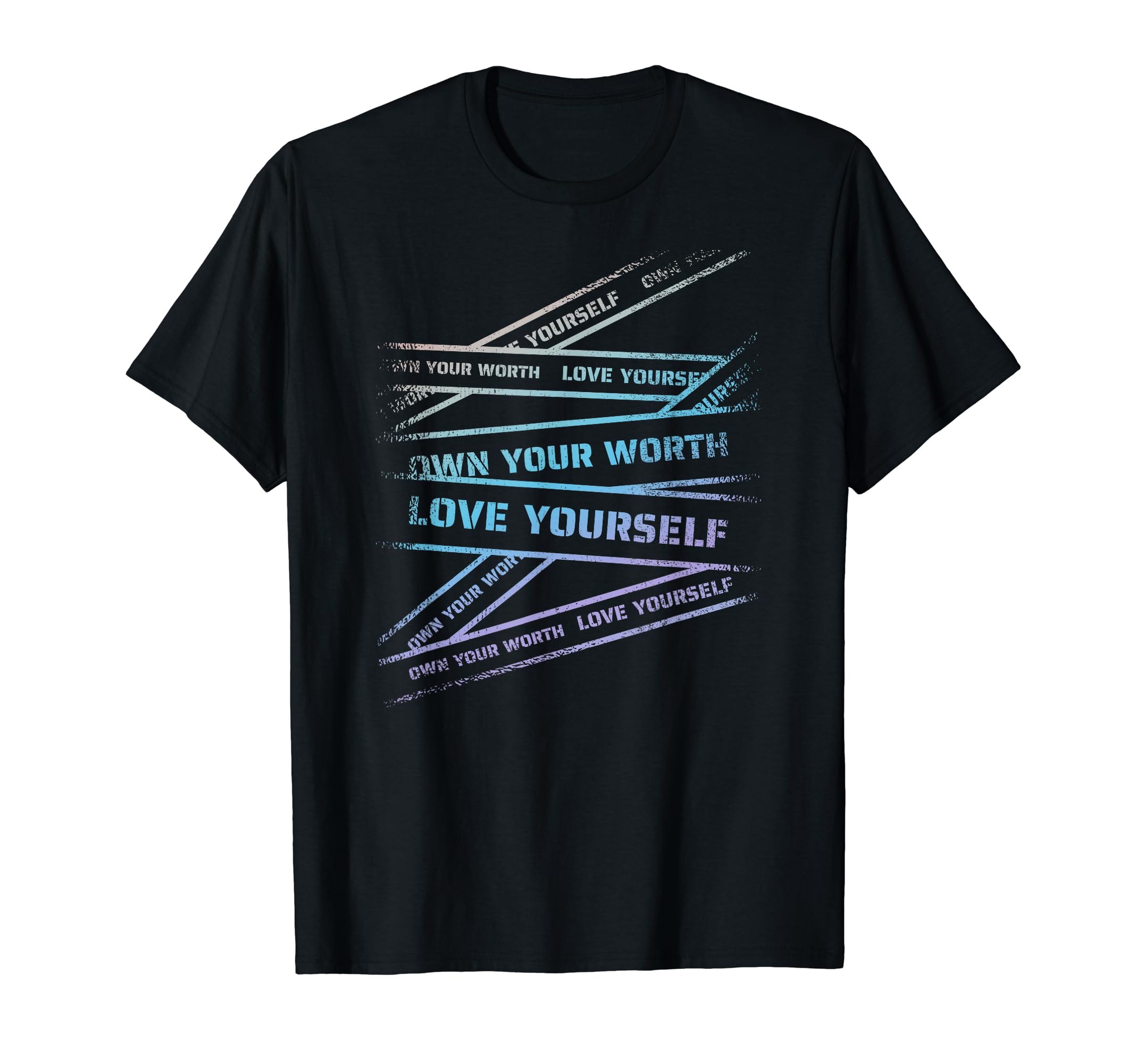 Own Your Worth Love Yourself Self Worth T-Shirt - Unique Graphic Men Women - T-Shirt, Sweatshirt, Hoodie