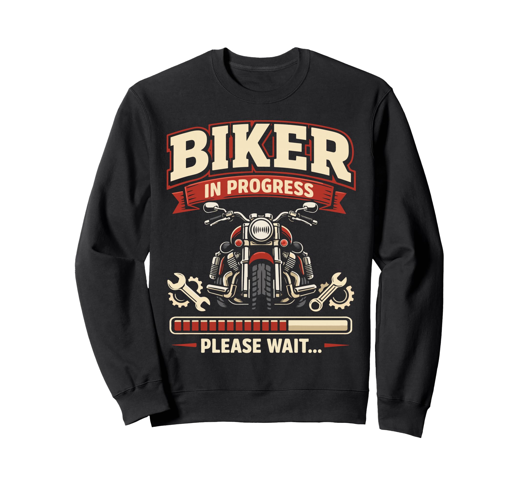 Motorcycle Biker Biker Progress Sweatshirt - Fun Novelty Design for Adults - T-Shirt, Sweatshirt, Hoodie