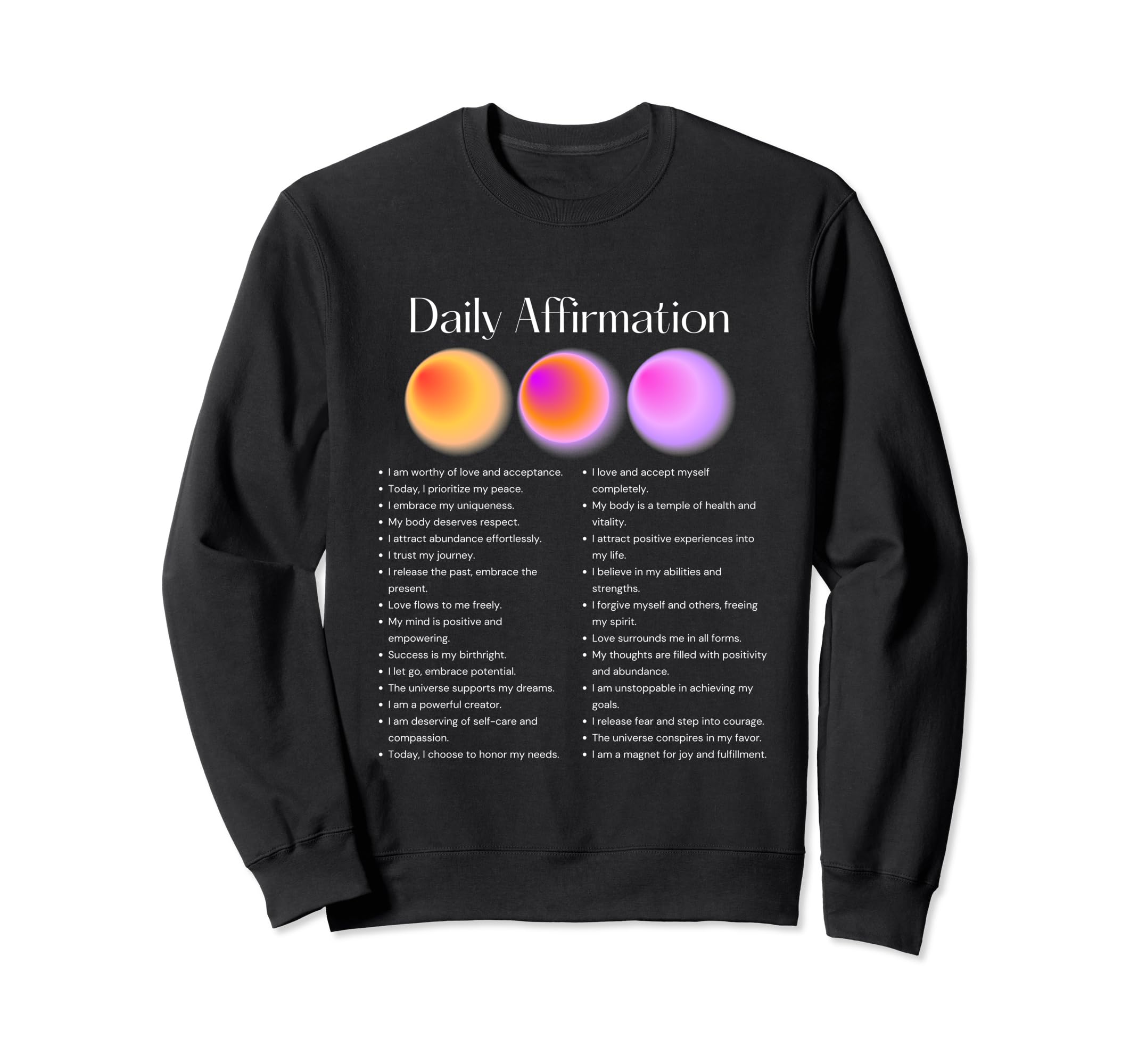 Daily Affirmation Manifest Positive Sweatshirt - Aesthetic Graphic Unisex - T-Shirt, Sweatshirt, Hoodie