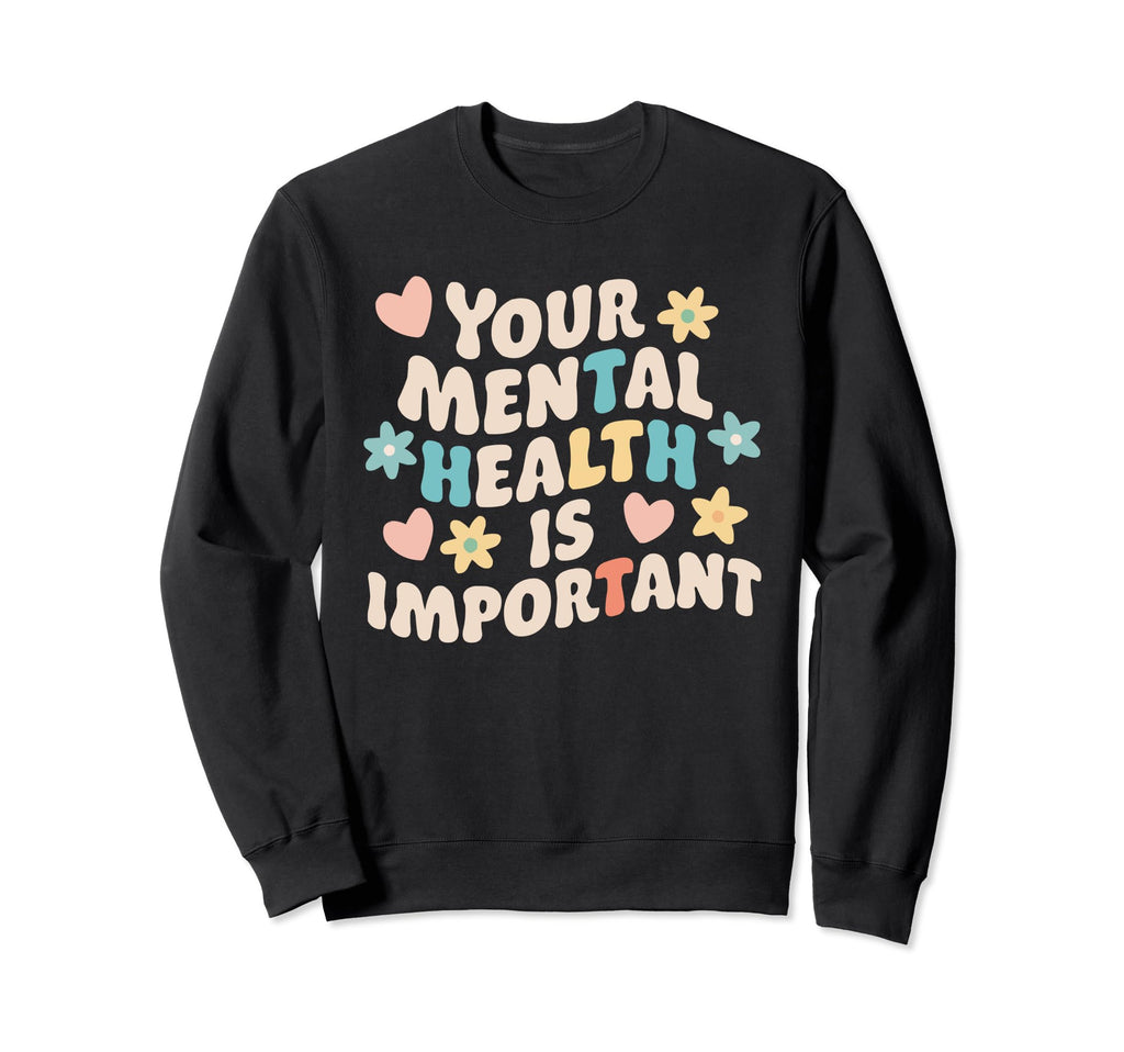 Suicide Awareness Depression Anxiety Sweatshirt - Unique Graphic Men Women - T-Shirt, Sweatshirt, Hoodie