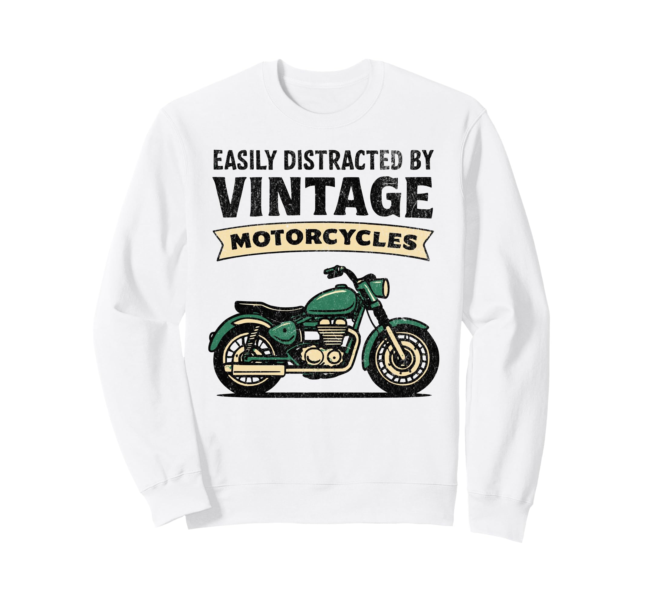 Easily Distracted Motorcycles Sweatshirt - Streetwear Style Men Women - T-Shirt, Sweatshirt, Hoodie