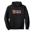 Forever Anxious Typography Hoodie - Fun Novelty Design for Adults - T-Shirt, Sweatshirt, Hoodie