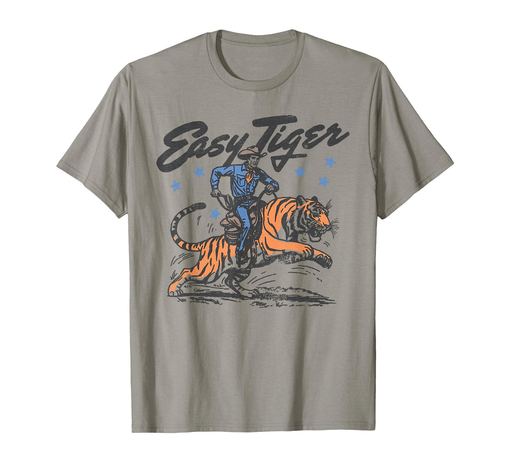 Easy Tiger Funny Cowboy Riding T-Shirt - Fun Novelty Design Men Women - T-Shirt, Sweatshirt, Hoodie