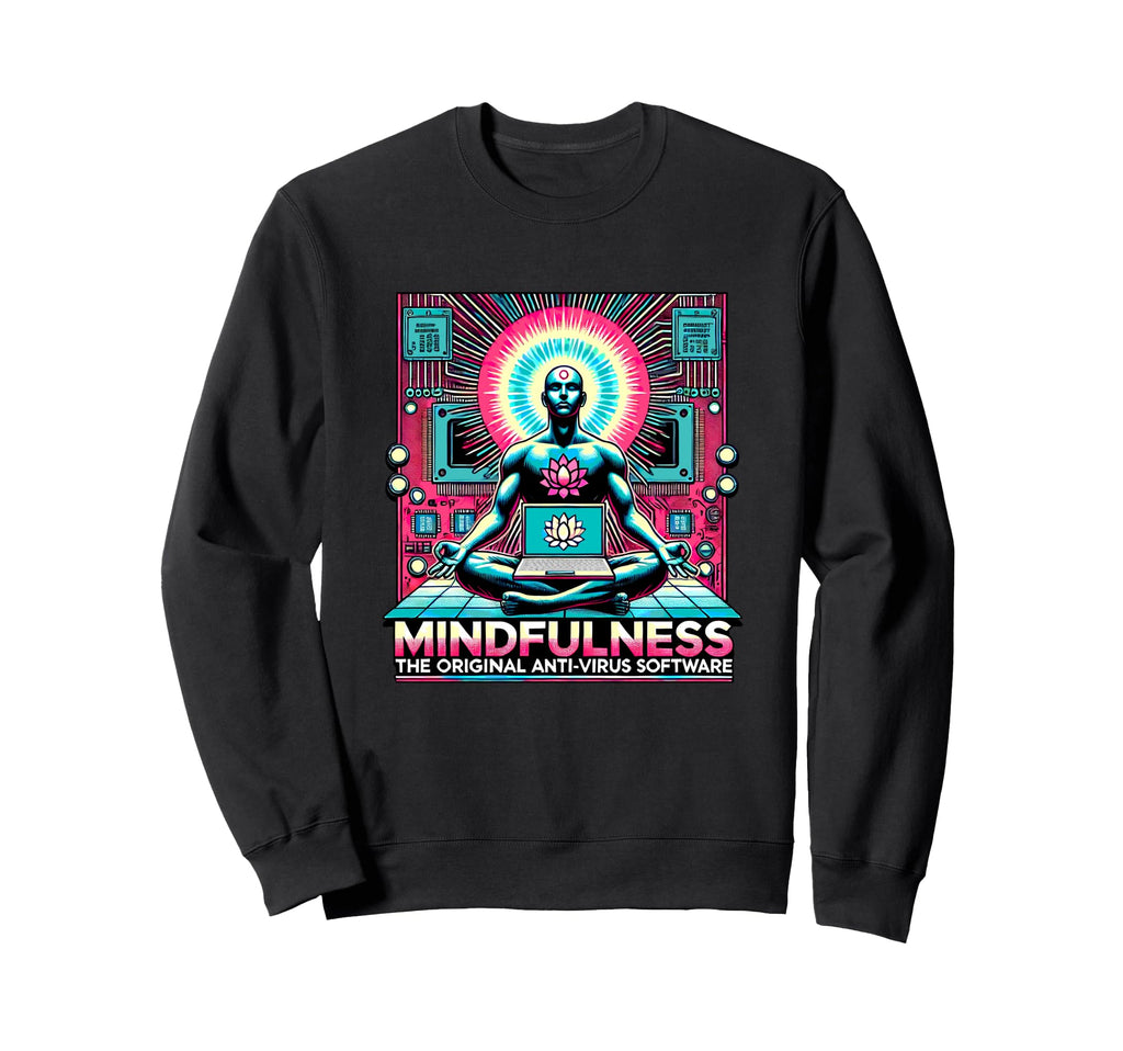 Mindfulness Original Sweatshirt - Casual Everyday Wear for Adults - T-Shirt, Sweatshirt, Hoodie