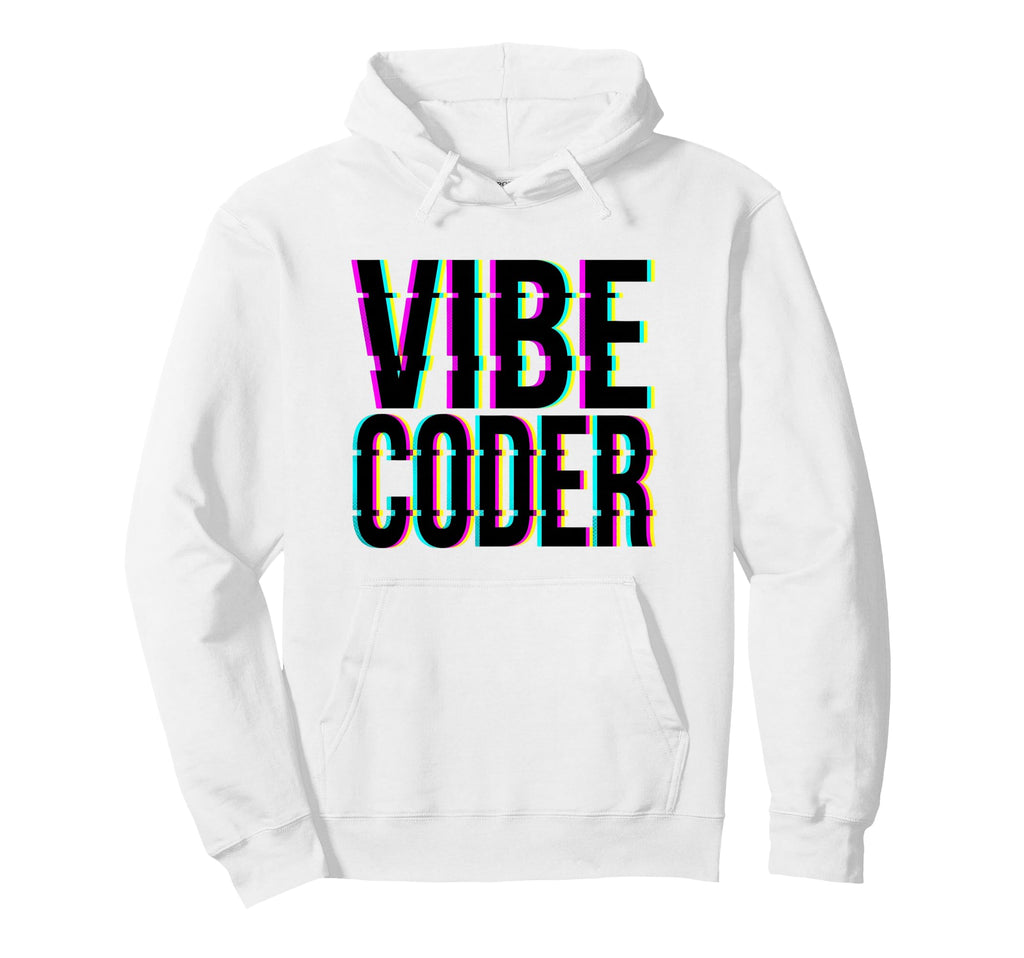 Vibe Coder Glitch Typography Coding Hoodie - Graphic Print Men Women - T-Shirt, Sweatshirt, Hoodie