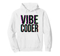 Vibe Coder Glitch Typography Coding Hoodie - Graphic Print Men Women - T-Shirt, Sweatshirt, Hoodie