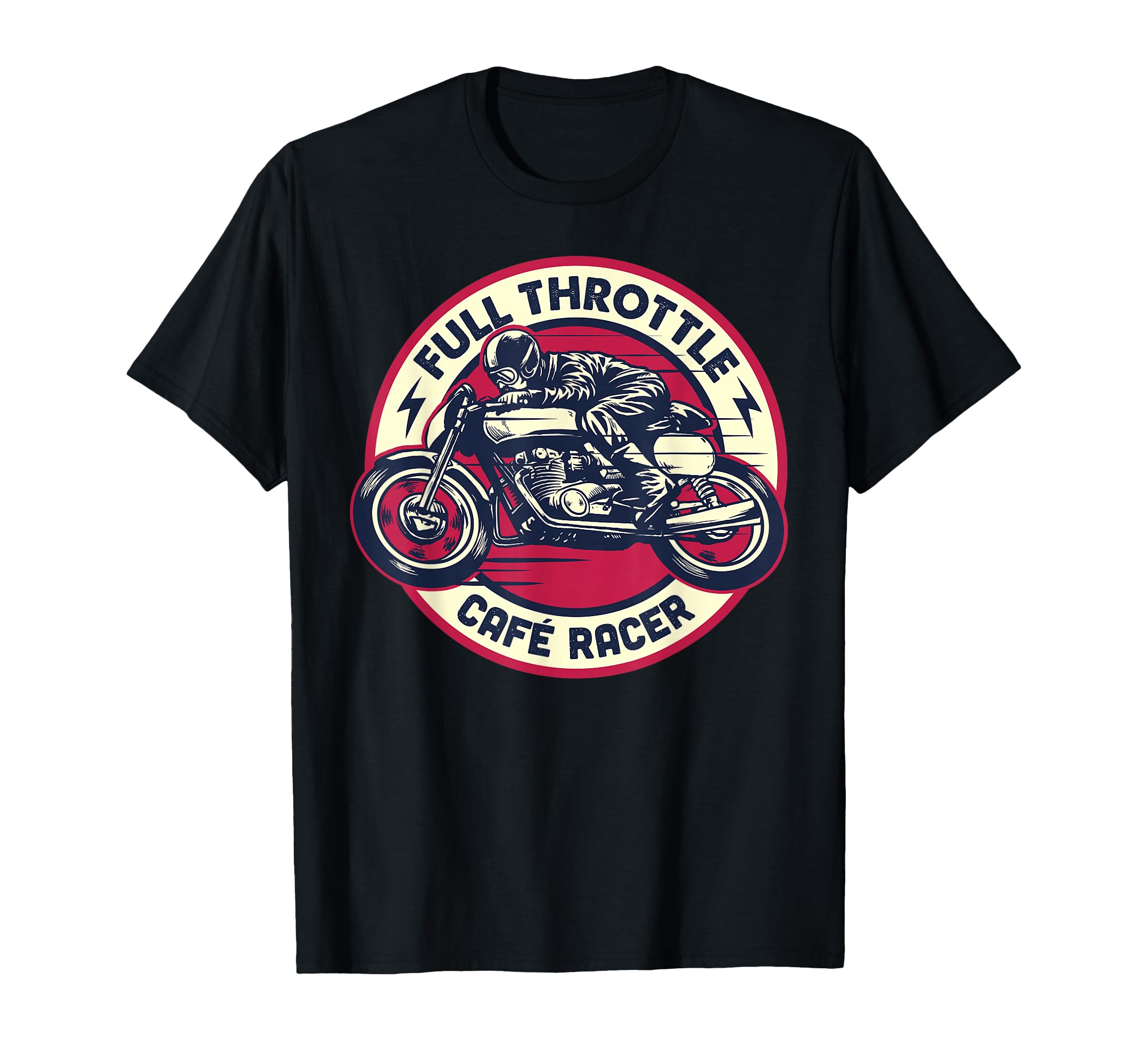 Cafe Racer Full Throttle Motorcycle T-Shirt - Streetwear Style Men Women - T-Shirt, Sweatshirt, Hoodie