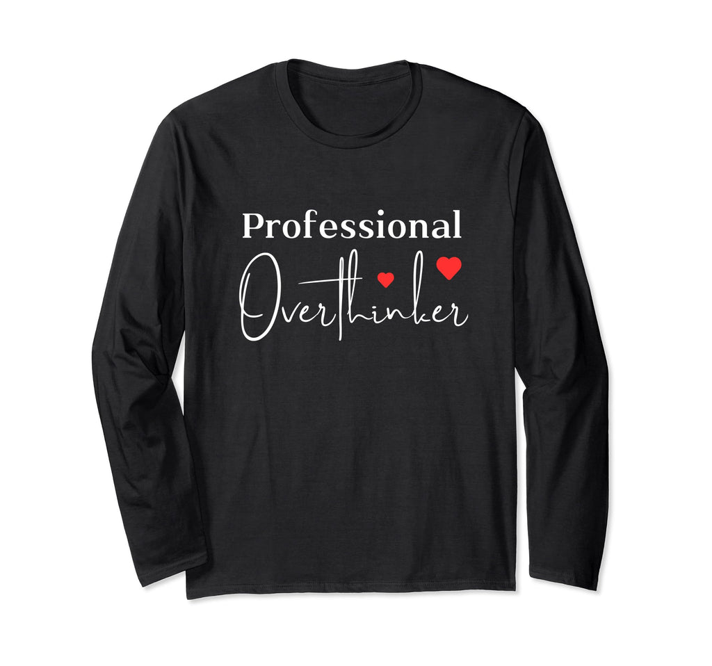 Professional Overthinker T-Shirt - Trendy Graphic for Adults - T-Shirt, Sweatshirt, Hoodie
