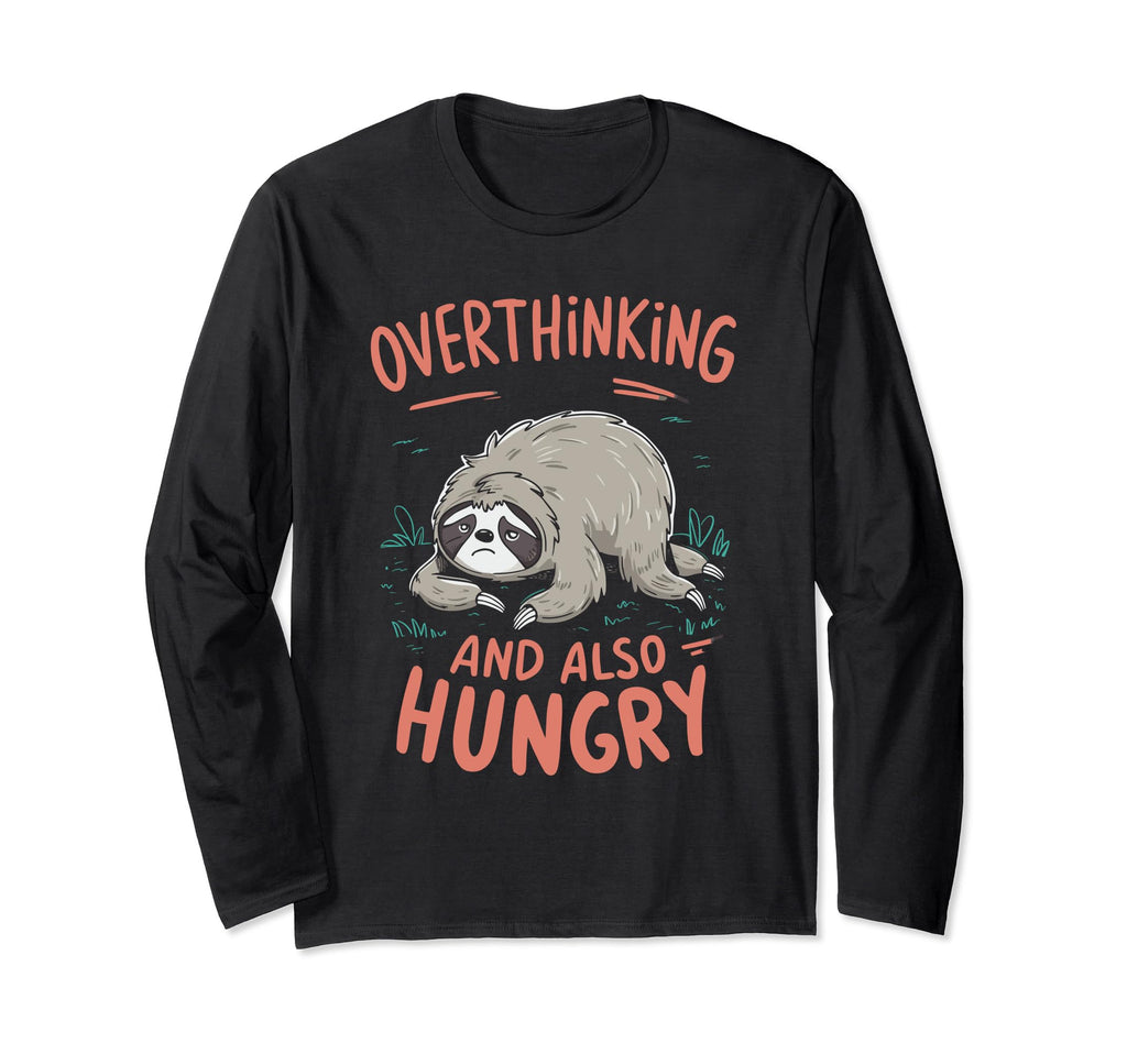 Overthinking And Also Hungry T-Shirt - Minimalist Print Men Women - T-Shirt, Sweatshirt, Hoodie