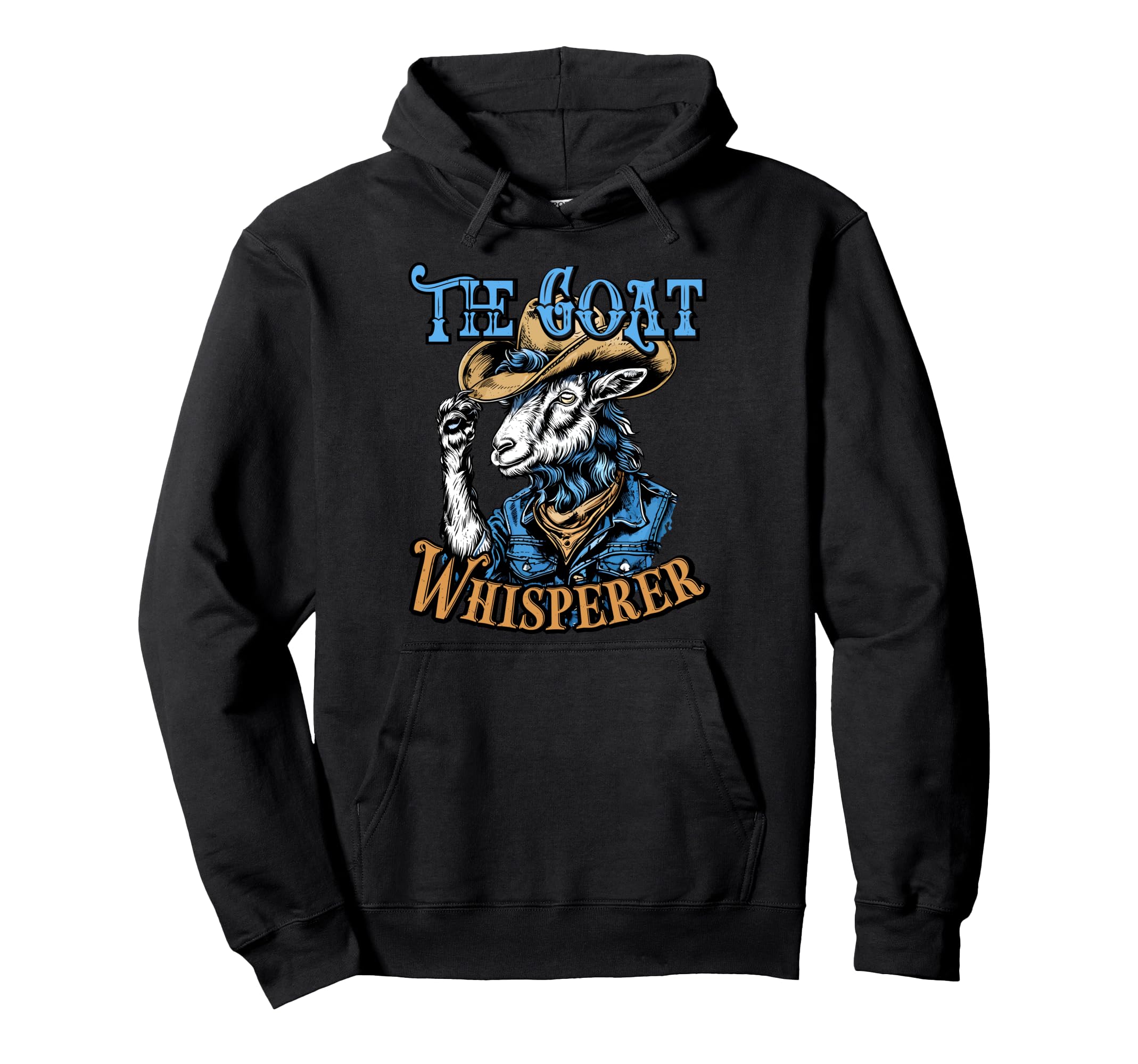 Goat Whisperer Cowboy Western Goat Lover Hoodie - Novelty Apparel Unisex - T-Shirt, Sweatshirt, Hoodie