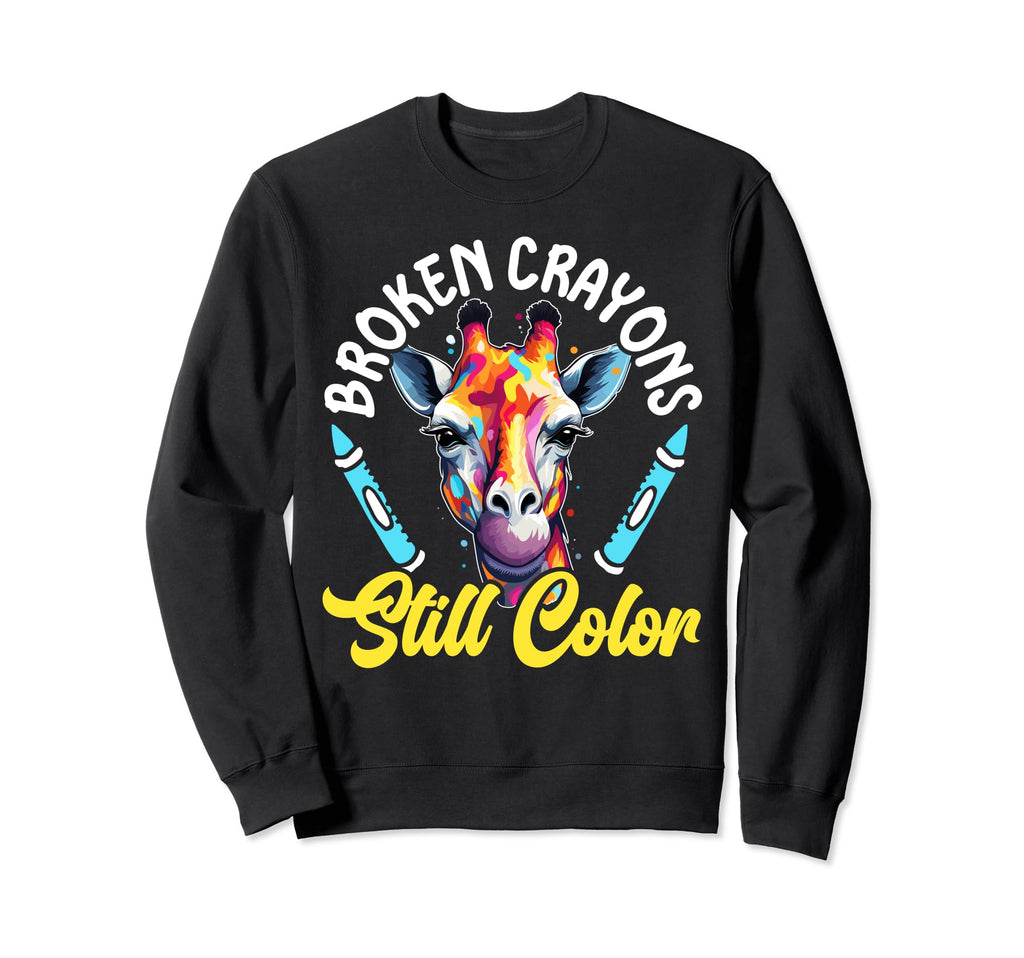 Broken Crayons Still Color Mental Sweatshirt - Unique Graphic Men Women - T-Shirt, Sweatshirt, Hoodie