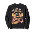 Roller Skating Skate 1970S You Had Me Sweatshirt - Trendy Graphic Unisex - T-Shirt, Sweatshirt, Hoodie
