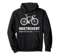 Biketrovert Funny Cycling Introvert Hoodie - Aesthetic Graphic Unisex - T-Shirt, Sweatshirt, Hoodie