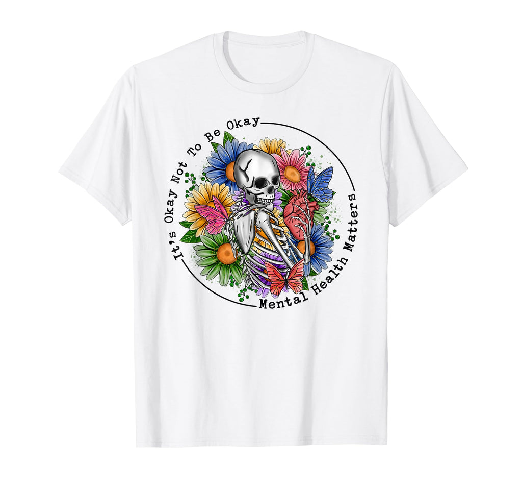 Its Okay To Not Be Okay Mental Health T-Shirt - Graphic Print for Adults - T-Shirt, Sweatshirt, Hoodie