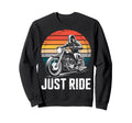 Just Ride Motorcycle Sweatshirt - Aesthetic Graphic Men Women - T-Shirt, Sweatshirt, Hoodie