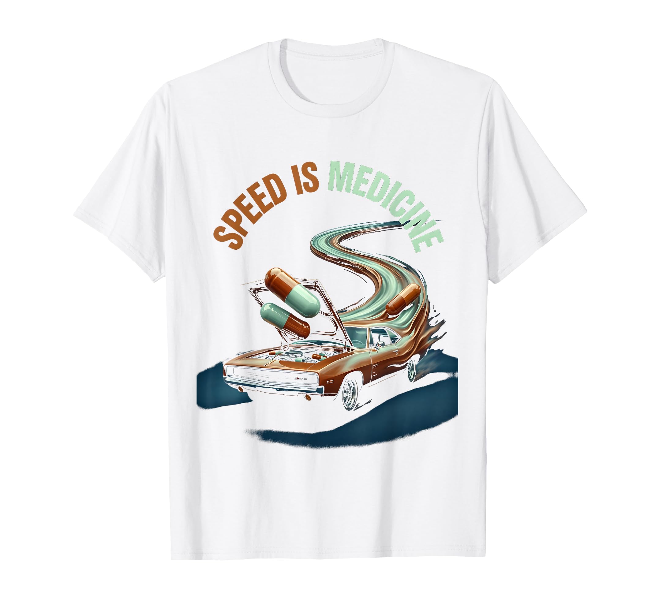 Speed Is Medicine Bold Car Enthusiast T-Shirt - Novelty Apparel Unisex - T-Shirt, Sweatshirt, Hoodie