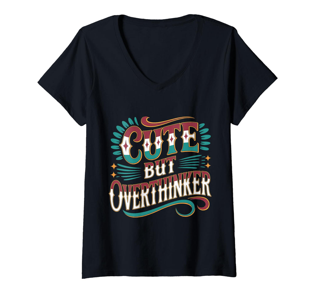 Womens But Overthinker V Neck T-Shirt - Aesthetic Graphic for Adults - T-Shirt, Sweatshirt, Hoodie