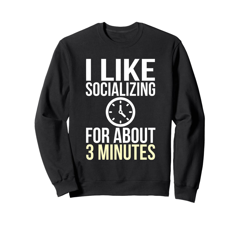 I Like Socializing About 3 Sweatshirt - Aesthetic Graphic for Adults - T-Shirt, Sweatshirt, Hoodie