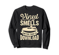Vinyl Records Collector Vinyl Sweatshirt - Casual Everyday Wear Men Women - T-Shirt, Sweatshirt, Hoodie