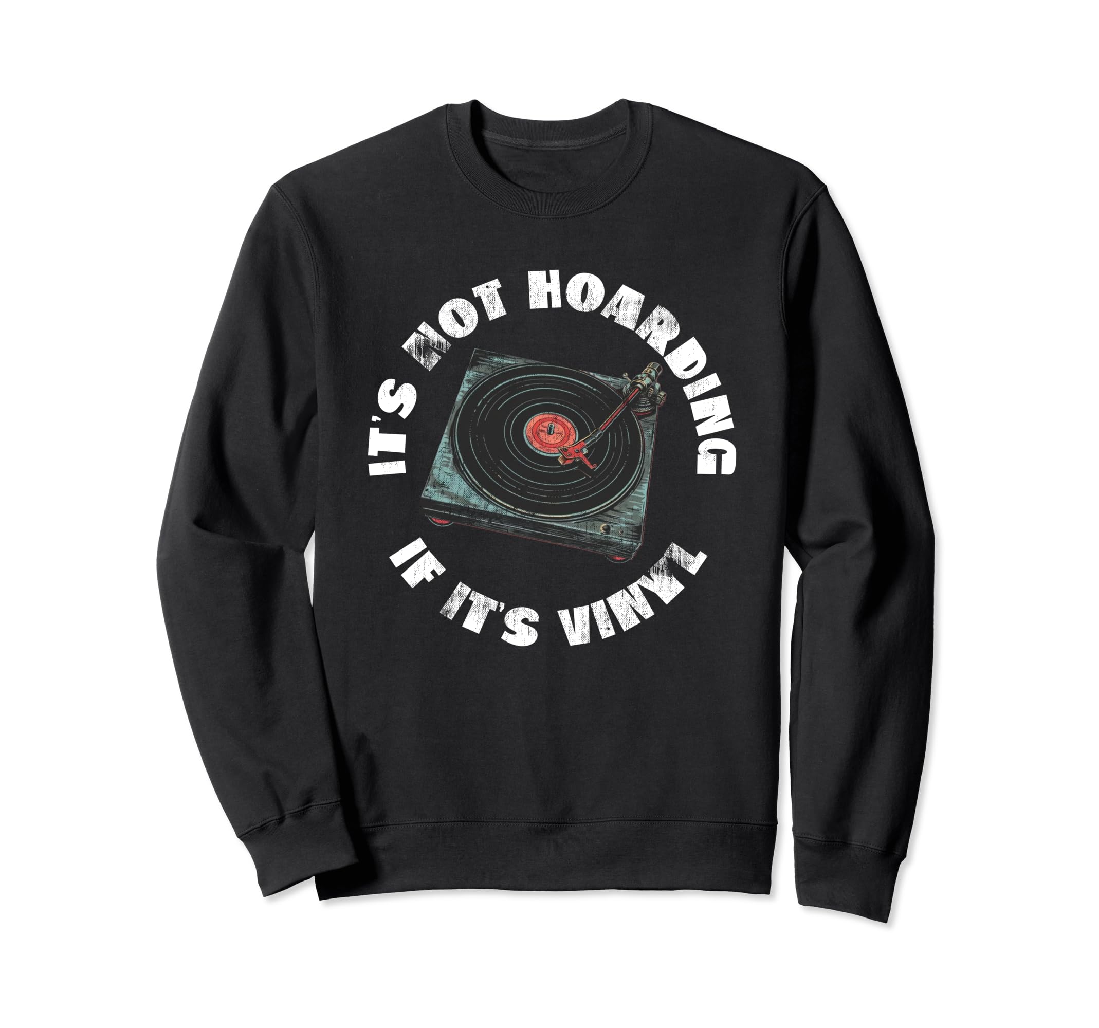 Vinyl Record Player Funny Sweatshirt - Aesthetic Graphic Men Women - T-Shirt, Sweatshirt, Hoodie