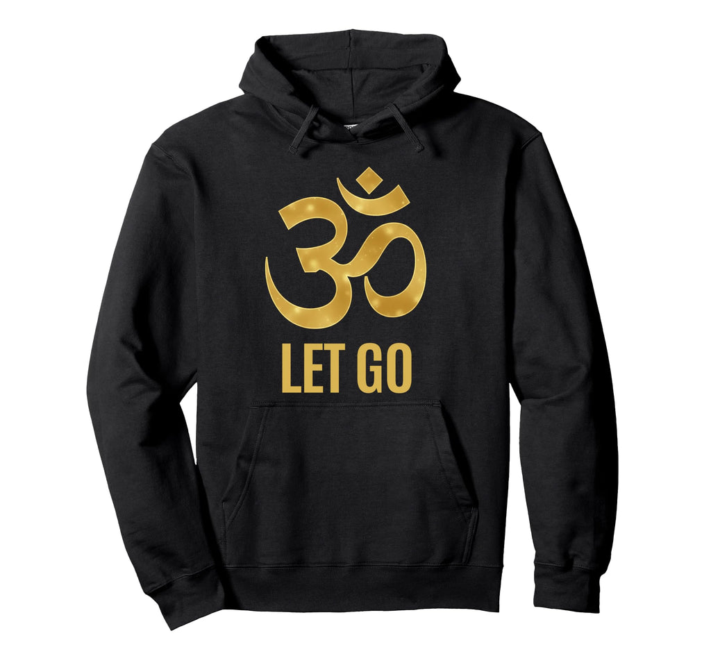 Let Go Om Symbol Inspiring Spiritual Hoodie - Minimalist Print for Adults - T-Shirt, Sweatshirt, Hoodie