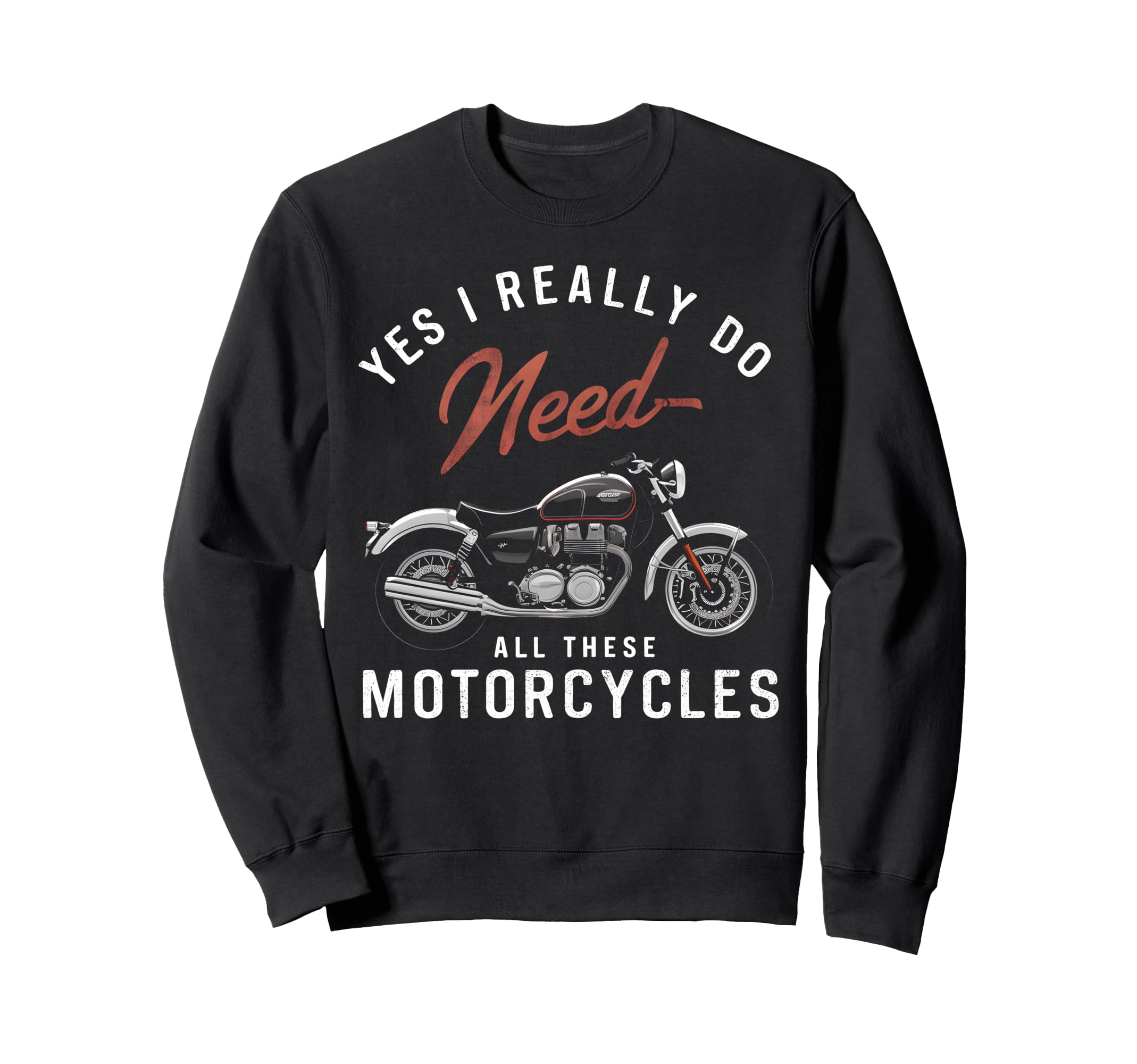 Yes I Really Do Need All These Sweatshirt - Minimalist Print Men Women - T-Shirt, Sweatshirt, Hoodie