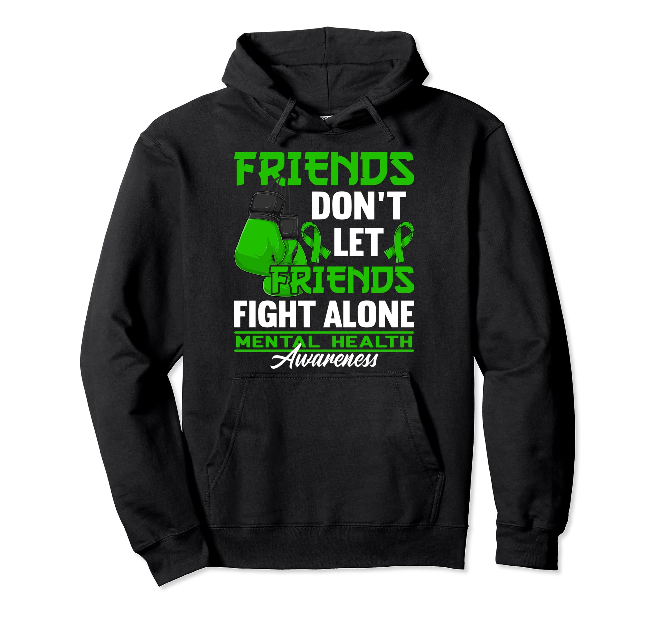 Dont Let Friends Fight Alone I Depression Hoodie - Custom Art Print Unisex - T-Shirt, Sweatshirt, Hoodie