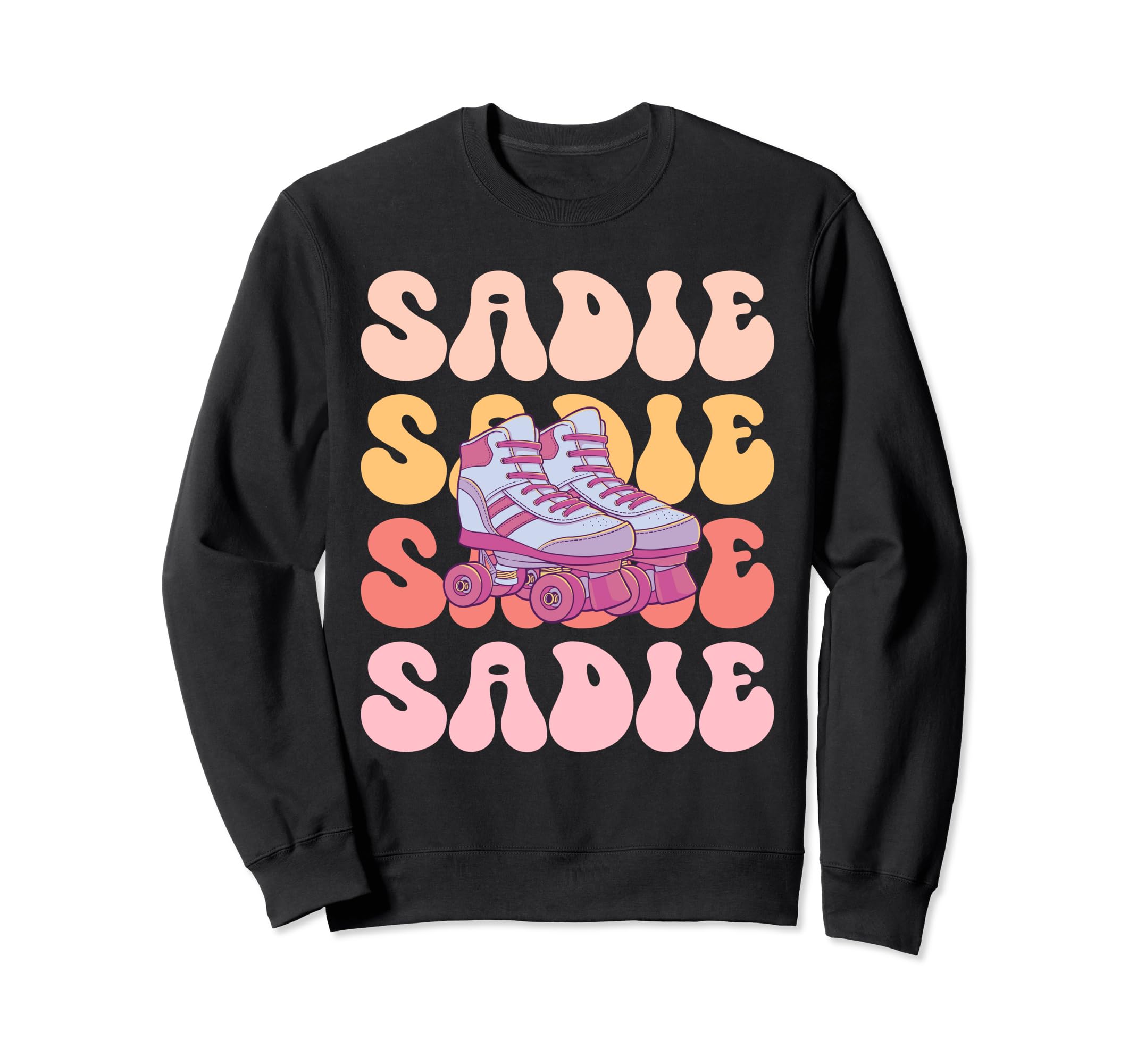 Sadie Name Roller Skating Hobby Sweatshirt - Fun Novelty Design for Adults - T-Shirt, Sweatshirt, Hoodie