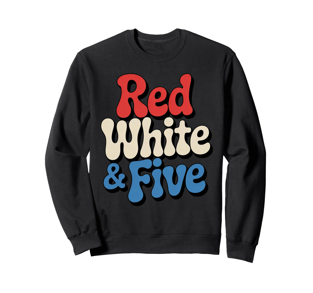 Red White And Five 5Th Birthday Sweatshirt - Fun Novelty Design Men Women - T-Shirt, Sweatshirt, Hoodie