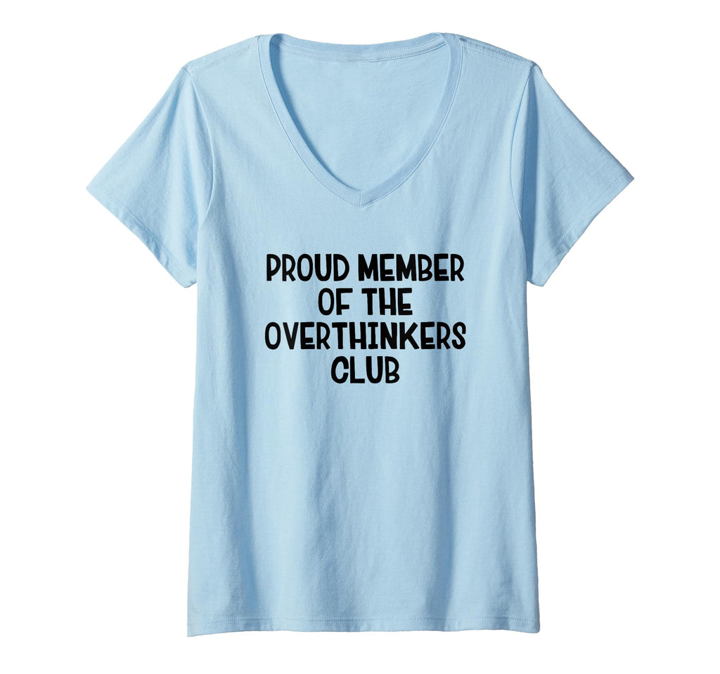 Womens Proud Member Overthinkers T-Shirt - Streetwear Style for Adults - T-Shirt, Sweatshirt, Hoodie