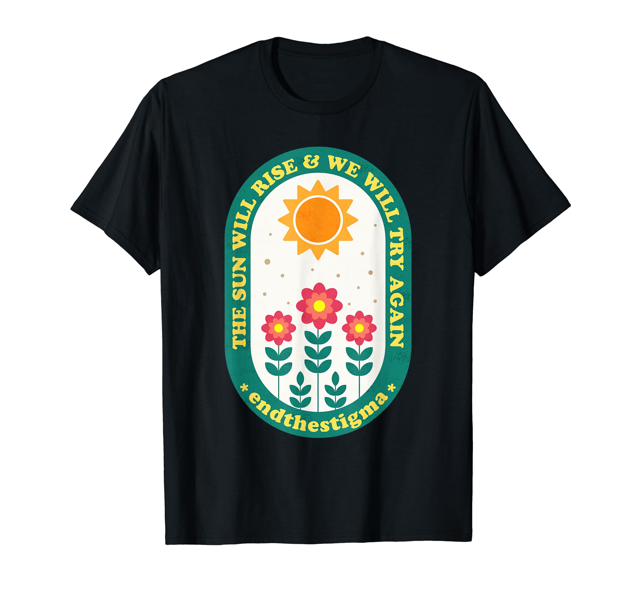 Sun Will Rise And We Will Try Again T-Shirt - Minimalist Print for Adults - T-Shirt, Sweatshirt, Hoodie