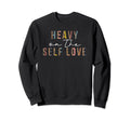 Heavy Self Love Leopard Self Care Sweatshirt - Aesthetic Graphic Unisex - T-Shirt, Sweatshirt, Hoodie