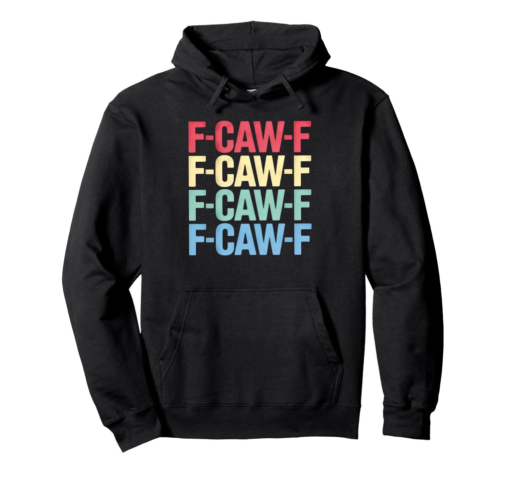 F Caw F Crow Pun Stacked Typography Hoodie - Aesthetic Graphic Unisex - T-Shirt, Sweatshirt, Hoodie
