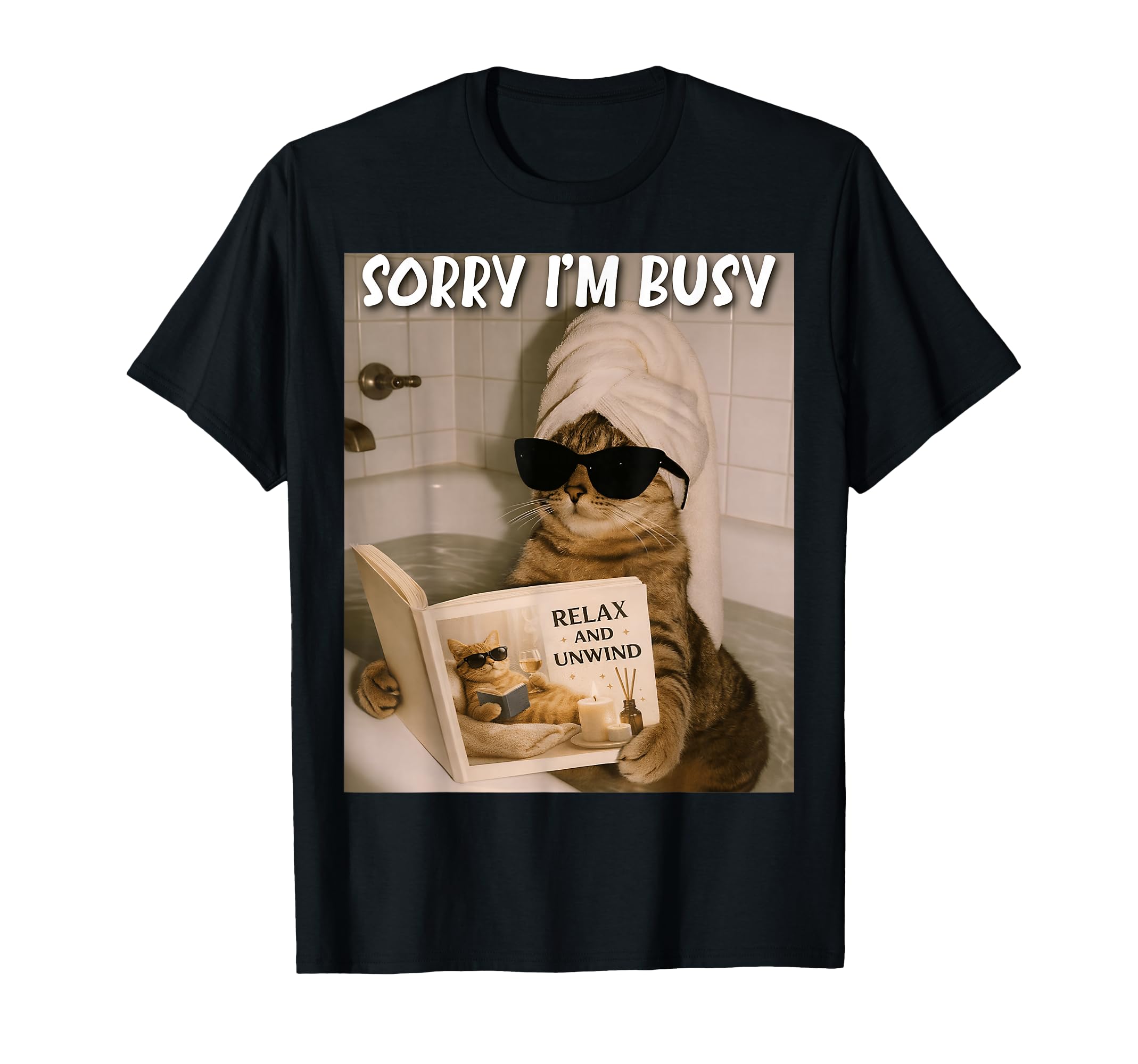 Sorry Im Busy Funny Cat Meme Self T-Shirt - Streetwear Style for Adults - T-Shirt, Sweatshirt, Hoodie
