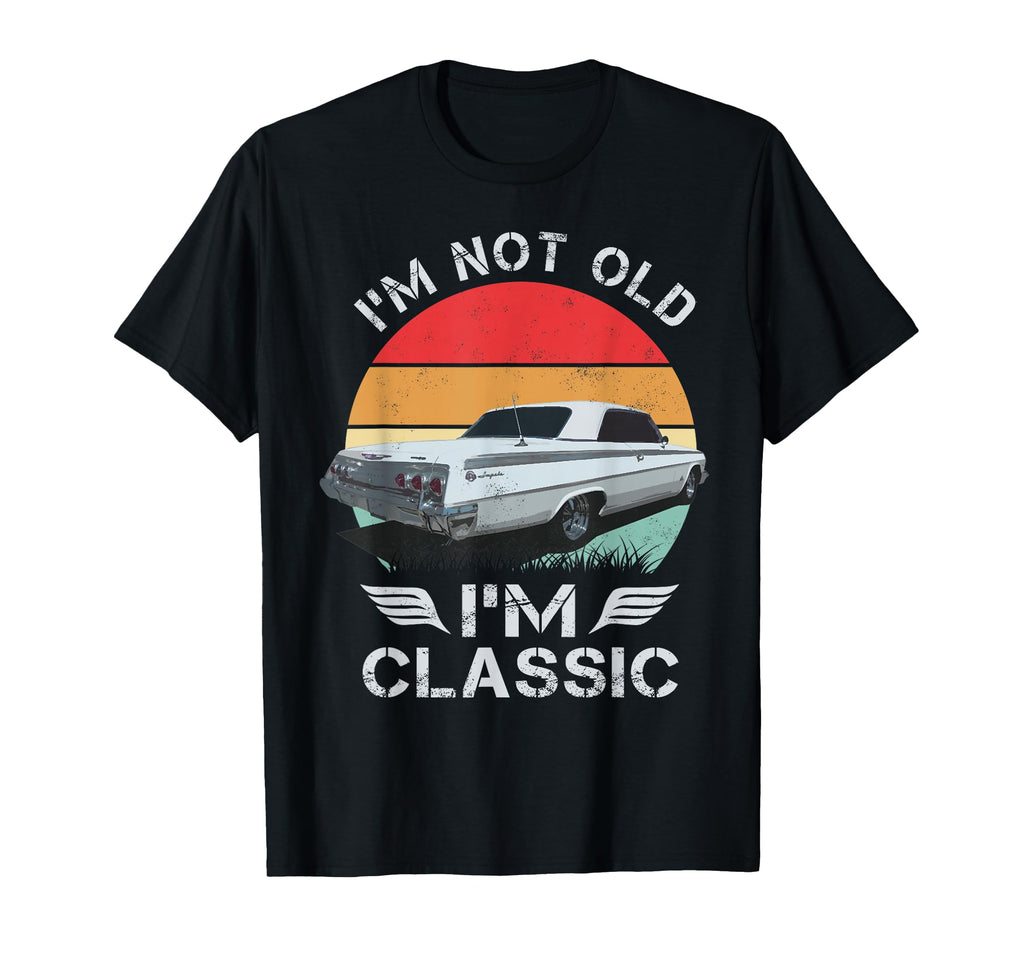 1962 62 Impala Im Not Old Im Cars Hot Rod T-Shirt - Minimalist Print Unisex - T-Shirt, Sweatshirt, Hoodie